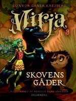 Mirja 3 - Skovens gåder af Gunvor Ganer Krejberg | Illustreret af Rebecca Bang Sørsensen
